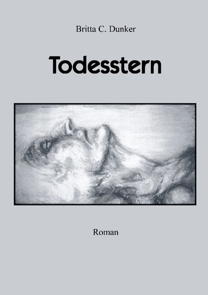 Todesstern, Taschenbuch von Britta C. Dunker, BoD – Books on Demand, 9783831125685