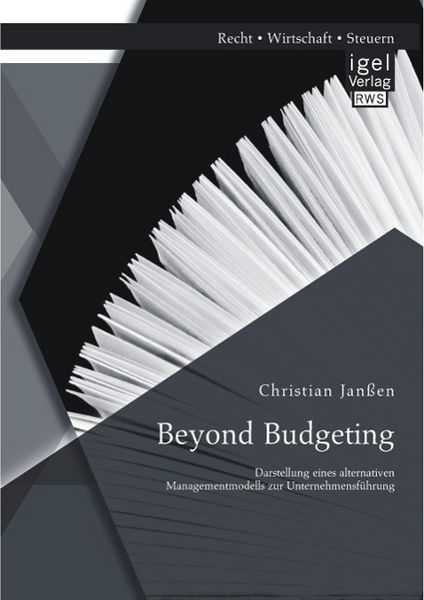 Produktbild: Beyond Budgeting: Darstellung eines alternativen Managementmodells zur Unternehmensf&uuml;hrung