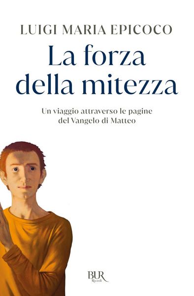Produktbild: La forza della mitezza. Un viaggio attraverso le pagine del Vangelo di Matteo