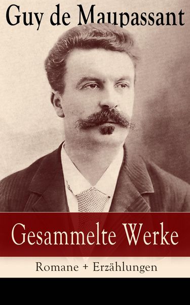 Produktbild: Gesammelte Werke: Romane + Erz&auml;hlungen