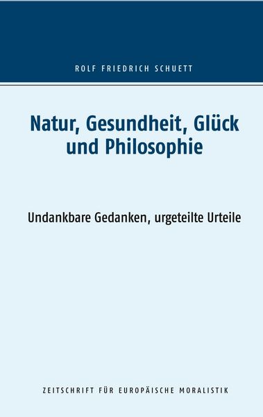 Produktbild: Natur, Gesundheit, Gl&uuml;ck und Philosophie