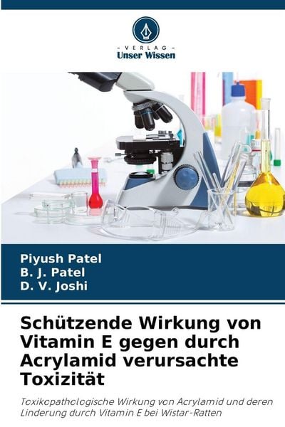 Produktbild: Sch&uuml;tzende Wirkung von Vitamin E gegen durch Acrylamid verursachte Toxizit&auml;t
