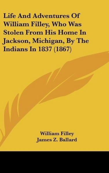Produktbild: Filley, W: Life And Adventures Of William Filley, Who Was St
