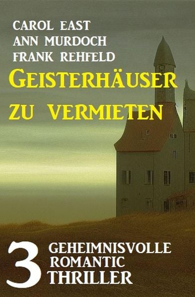 Produktbild: Geisterh&auml;user zu vermieten: 3 Unheimliche Romantic Thriller