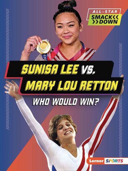 Produktbild: Sunisa Lee vs. Mary Lou Retton
