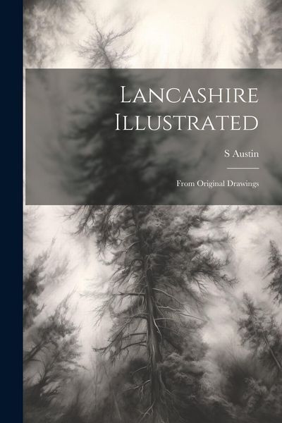 Produktbild: Lancashire Illustrated: From Original Drawings