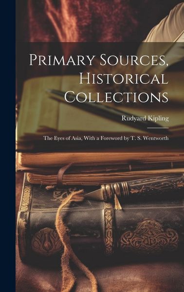 Produktbild: Primary Sources, Historical Collections: The Eyes of Asia, With a Foreword by T. S. Wentworth