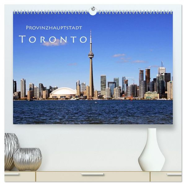 Produktbild: Provinzhauptstadt Toronto (hochwertiger Premium Wandkalender 2026 DIN A2 quer), Kunstdruck in Hochglanz