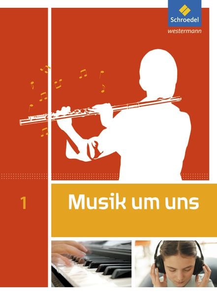 Musik um uns 1. Schulbuch.