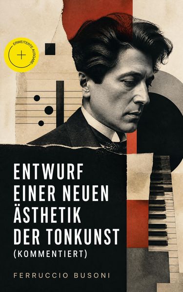 Produktbild: Entwurf einer neuen &Auml;sthetik der Tonkunst (Kommentiert)