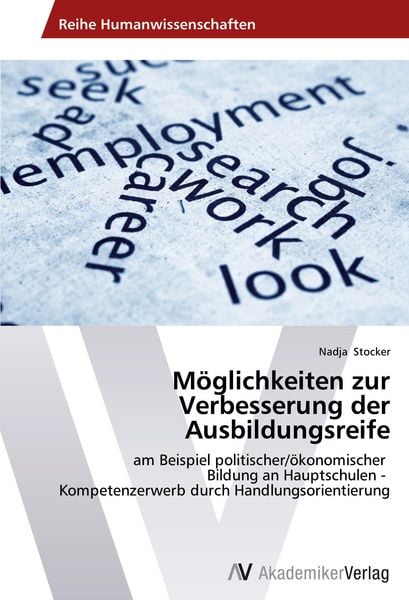 Möglichkeiten zur Verbesserung der Ausbildungsreife, Taschenbuch von Nadja Stocker, AV Akademikerverlag, 9783639456875