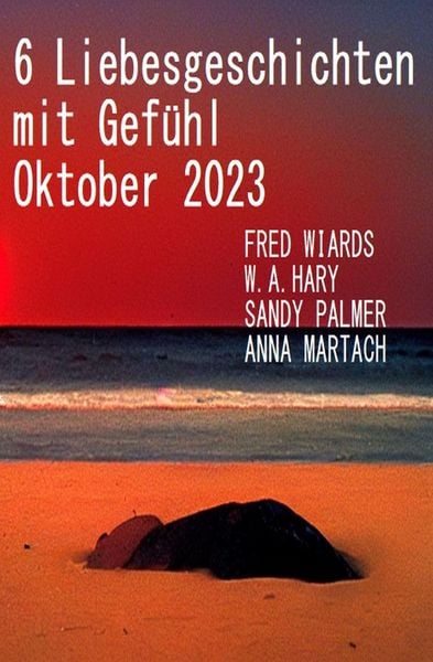 Produktbild: 6 Liebesgeschichten mit Gef&uuml;hl Oktober 2023