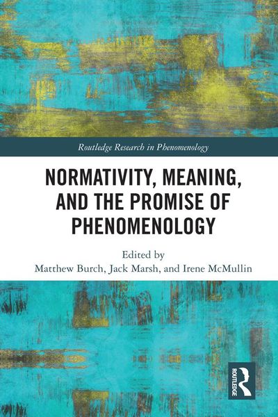 Produktbild: Normativity, Meaning, and the Promise of Phenomenology
