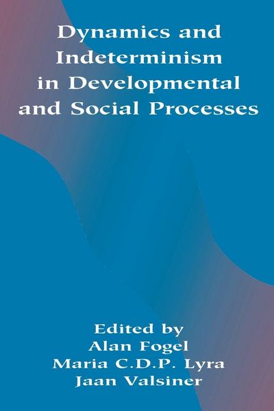Produktbild: Dynamics and indeterminism in Developmental and Social Processes