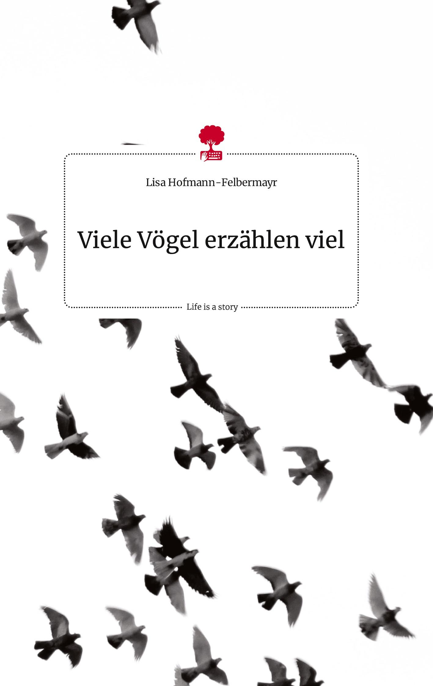 Produktbild: Viele V&ouml;gel erz&auml;hlen viel. Life is a Story - story.one