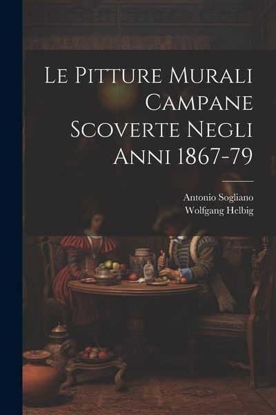 Produktbild: Le pitture murali campane scoverte negli anni 1867-79