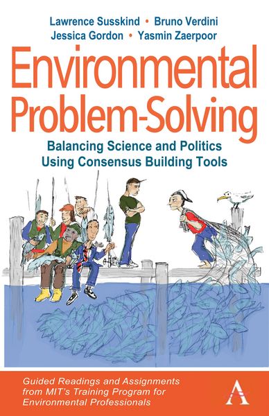 Produktbild: Environmental Problem-Solving: Balancing Science and Politics Using Consensus Building Tools