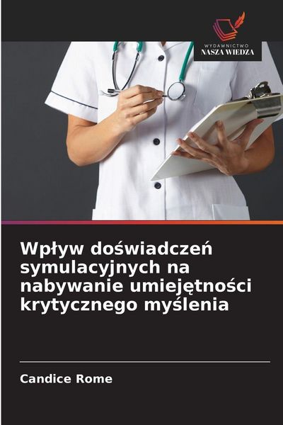 Produktbild: Wp&iquest;yw do&iquest;wiadcze&iquest; symulacyjnych na nabywanie umiej&iquest;tno&iquest;ci krytycznego my&iquest;lenia