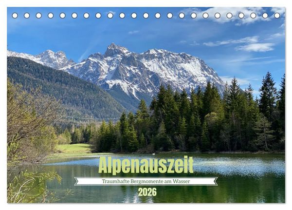 Produktbild: Alpenauszeit - Traumhafte Bergmomente am Wasser (Tischkalender 2026 DIN A5 quer), CALVENDO Monatskalender