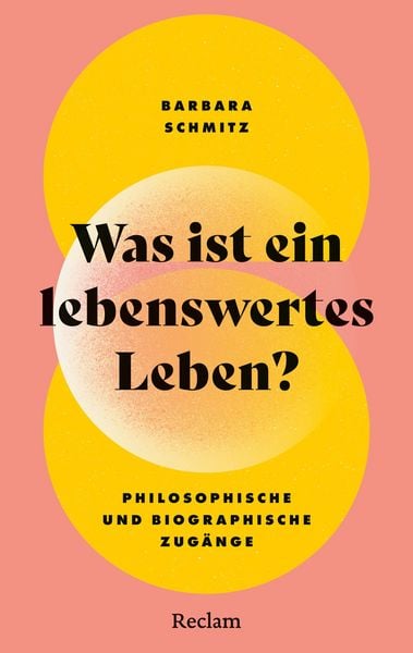 Produktbild: Was ist ein lebenswertes Leben? Philosophische und biographische Zug&auml;nge