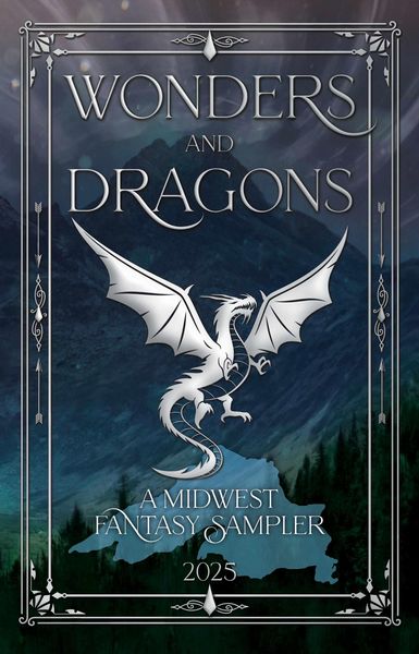 Produktbild: Wonders and Dragons: A Midwest Fantasy Sampler (Midwest Fantasy Samplers, #1)
