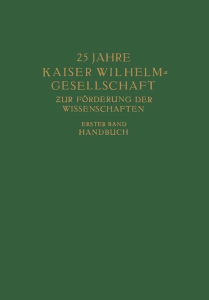 Produktbild: 25 Jahre Kaiser Wilhelm = Gesellschaft zur F&ouml;rderung der Wissenschaften
