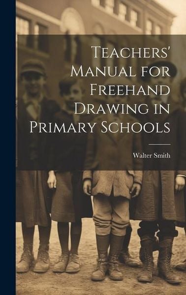 Produktbild: Teachers' Manual for Freehand Drawing in Primary Schools