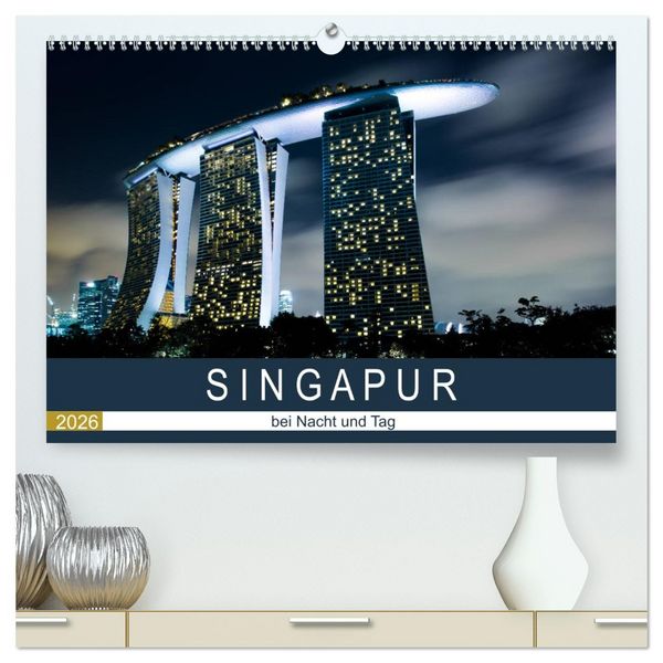 Produktbild: Singapur bei Nacht und Tag (hochwertiger Premium Wandkalender 2026 DIN A2 quer), Kunstdruck in Hochglanz