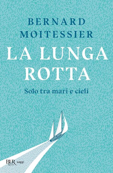 Produktbild: La lunga rotta. Solo tra mari e cieli