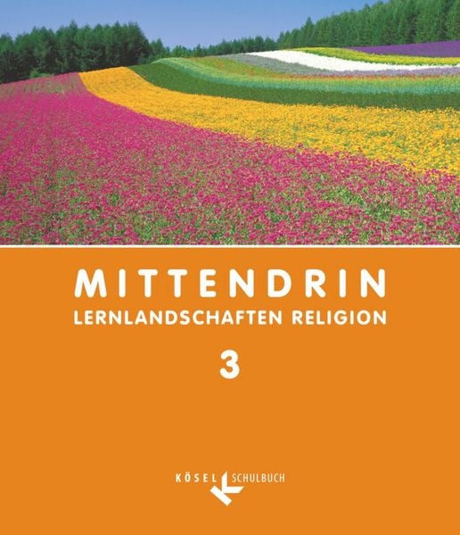 Produktbild: Mittendrin - Unterrichtswerk f&uuml;r katholische Religionslehre - Lernlandschaften Religion Gymnasium/Sekundarstufe I - Baden-W&uuml;rttemberg und Niedersachsen - Band 3: 9./10. Schuljahr