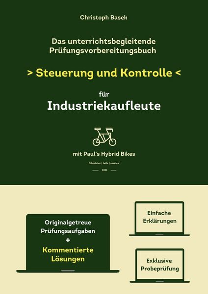 Das unterrichtsbegleitende Prüfungsvorbereitungsbuch Steuerung und Kontrolle für Industriekaufleute, Taschenbuch von Christoph Basek, Tolino Media,