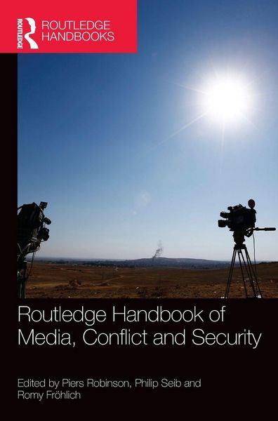 Produktbild: Routledge Handbook of Media, Conflict and Security