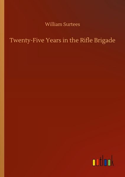 Produktbild: Twenty-Five Years in the Rifle Brigade