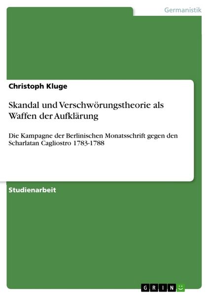 Skandal und Verschwörungstheorie als Waffen der Aufklärung, Taschenbuch von Christoph Kluge, GRIN, 9783668620599