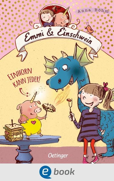 Produktbild: Emmi & Einschwein 1. Einhorn kann jeder!