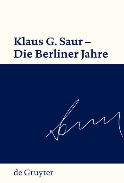 Produktbild: Klaus G. Saur - Die Berliner Jahre