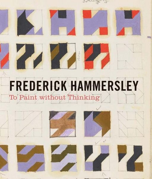Produktbild: Frederick Hammersley: To Paint Without Thinking