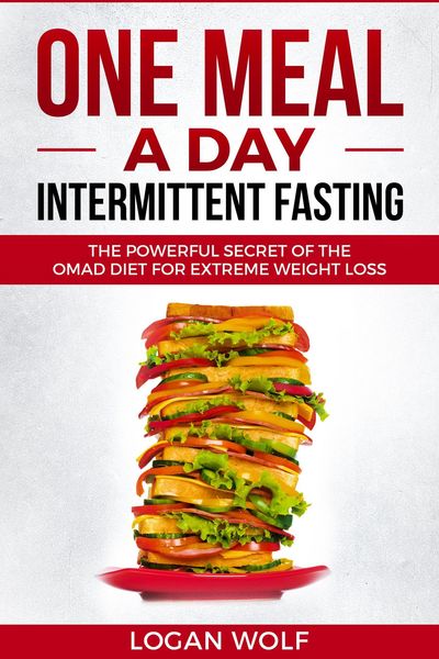 Produktbild: ONE MEAL A DAY Intermittent Fasting: The Powerful Secret of the OMAD Diet for Extreme Weight Loss
