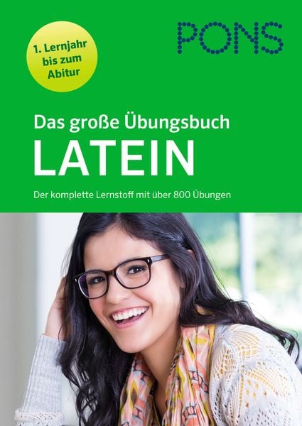 PONS Das große Übungsbuch Latein 1. Lernjahr bis Abitur, Taschenbuch von , Klett Lerntraining bei PONS Langenscheidt GmbH, 9783125625921