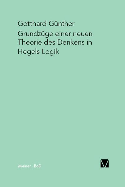 Produktbild: Grundz&uuml;ge einer neuen Theorie des Denkens in Hegels Logik