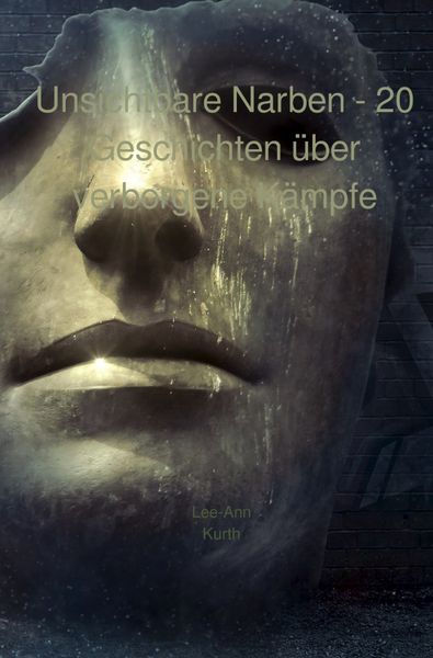 Unsichtbare Narben, Taschenbuch von Lee-Ann Kurth, Epubli, 9783819722820