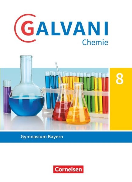 Produktbild: Galvani - Chemie f&uuml;r Gymnasien - Ausgabe B - F&uuml;r naturwissenschaftlich-technologische Gymnasien in Bayern - Neubearbeitung - 8. Jahrgangsstufe
