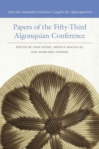 Produktbild: Papers of the Fifty-Third Algonquian Conference / Actes du cinquante-troisieme Congres des Algonquinistes
