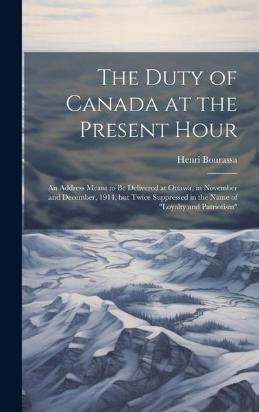 Produktbild: The Duty of Canada at the Present Hour