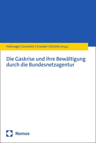 Produktbild: Die Gaskrise und ihre Bew&auml;ltigung durch die Bundesnetzagentur