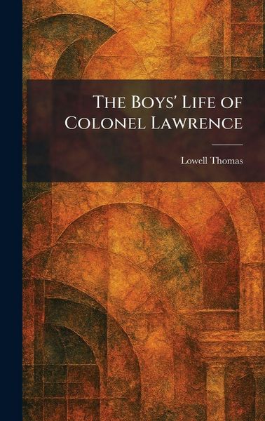 Produktbild: The Boys' Life of Colonel Lawrence