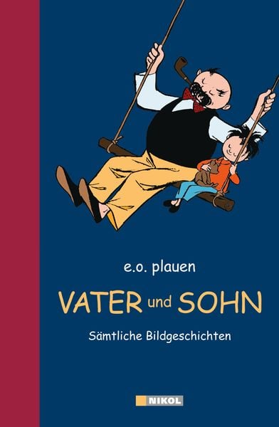 Vater und Sohn, Gebundene Ausgabe von E.O. Plauen, Nikol
