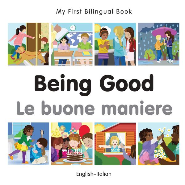 Produktbild: My First Bilingual Book-Being Good (English-Italian)