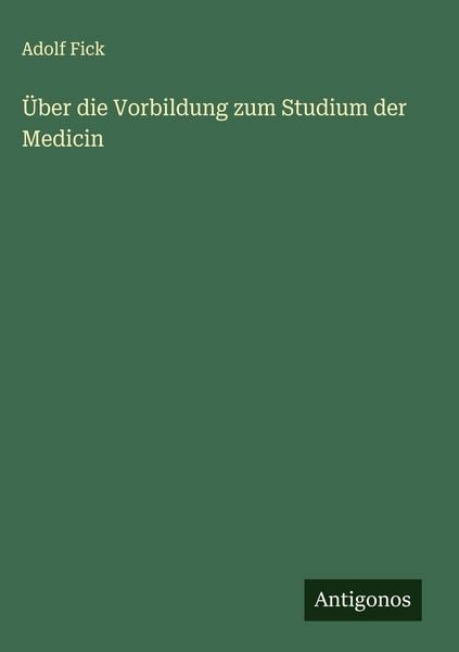 Produktbild: &Uuml;ber die Vorbildung zum Studium der Medicin