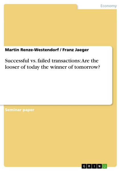 Produktbild: Successful vs. failed transactions: Are the looser of today the winner of tomorrow?